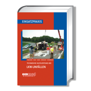 Einsatzpraxis: Technische Hilfeleistung bei LKW-Unfällen