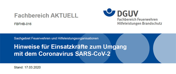 Aktuelle DGUV Hinweise zum Umgang von Einsatzkräften der Feuerwehr mit dem Coronavirus SARS-CoV-2